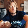 Keith Urban Be Here (2LP)