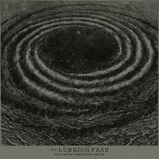 The Lurking Fear Out Of The Voiceless Grave (LP)