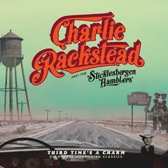 Charlie Rackstead &amp; The Sticklesbergen… Third Time's A Charm (LP)