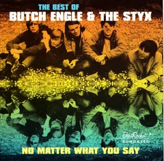 Butch Engle &amp; The Styx No Matter What You Say (LP)