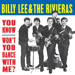 Billy Lee &amp; The Rivieras You Know/Won't You Dance With Me (7")