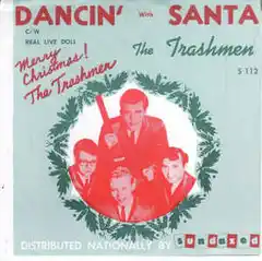 The Trashmen Dancin' With Santa/Real Live Doll (7")