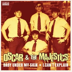 Oscar &amp; The Majestics Baby Under My Skin (7")