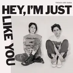 Tegan And Sara Hey, I'm Just Like You (LP)