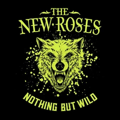 The New Roses Nothing But Wild (LP)