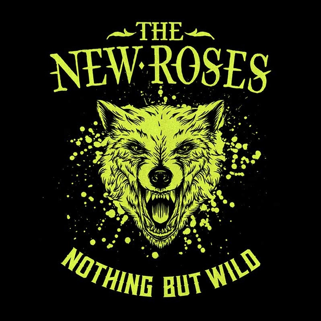 The New Roses Nothing But Wild (LP) 
