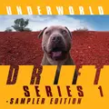Underworld Drift Series 1 - Sampler Edition (2LP)