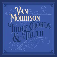 Van Morrison Three Chords &amp; The Truth - LTD (2LP)