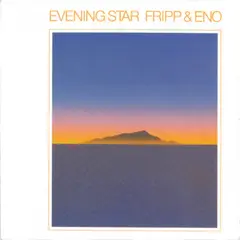 Robert Fripp &amp; Brian Eno Evening Star (LP)
