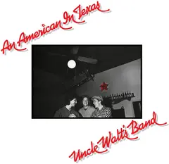 Uncle Walt's Band An American In Texas (LP)