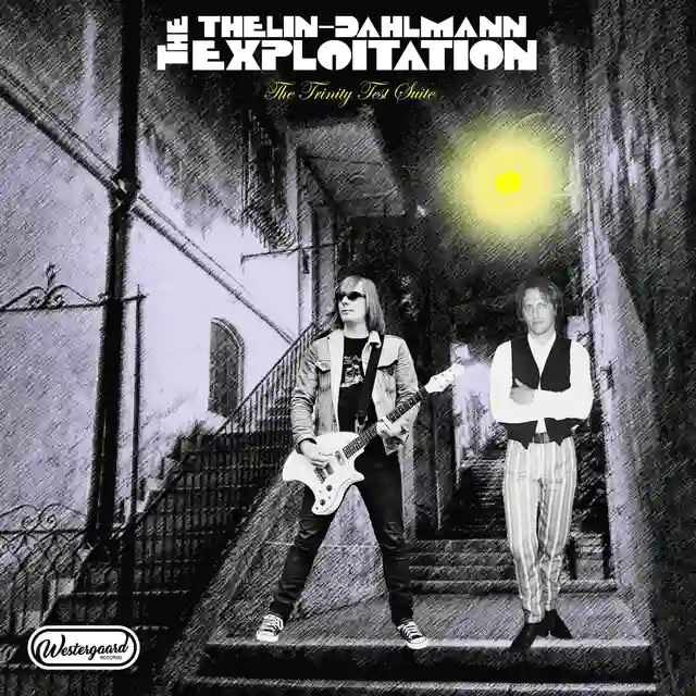 The Thelin-Dahlmann Exploitation The Trinity Test Suite - LTD (LP) 