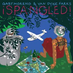 Gaby Moreno &amp; Van Dyke Parks ¡Spangled! (LP)