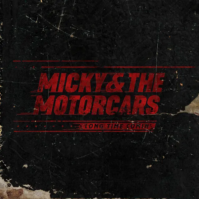 Micky & The Motorcars Long Time Comin' (LP) 