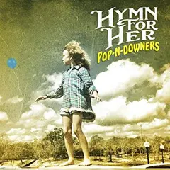Hymn For Her Pop-N-Downers - LTD (LP)