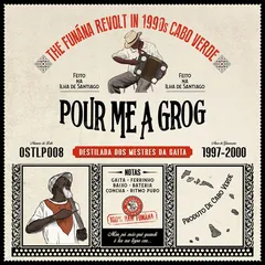 Diverse Artister Pour Me A Grog: The Funaná Revolt … (LP)