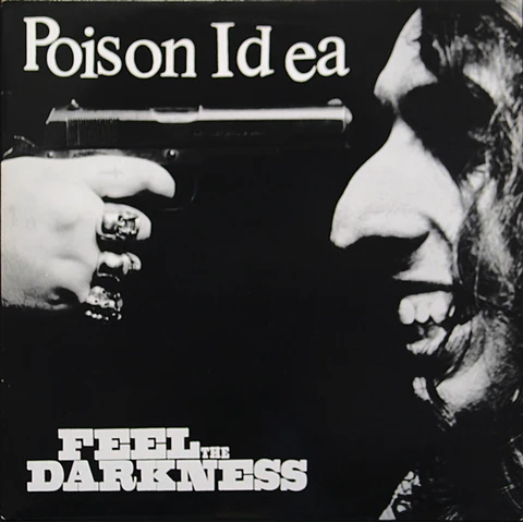 Poison Idea Feel The Darkness (2LP) 
