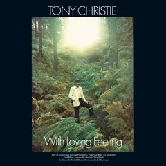 Tony Christie With Loving Feeling - LTD (LP)