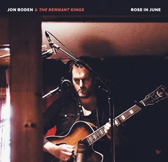 Jon Boden &amp; The Remnant Kings Rose In June (LP)