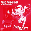 Fred Schneider &amp; The Superions Bat Baby (7")
