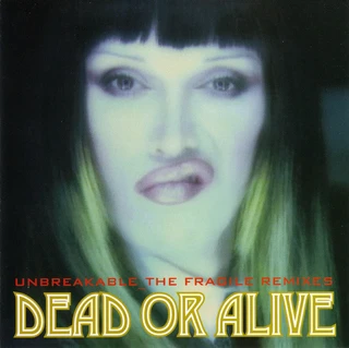 Dead Or Alive Unbreakable - Fragile Remixes (2LP)