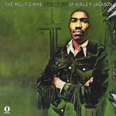 The Politicians Feat. Mckinley Jackson Politicians Feat. Mckinley Jackson (LP)