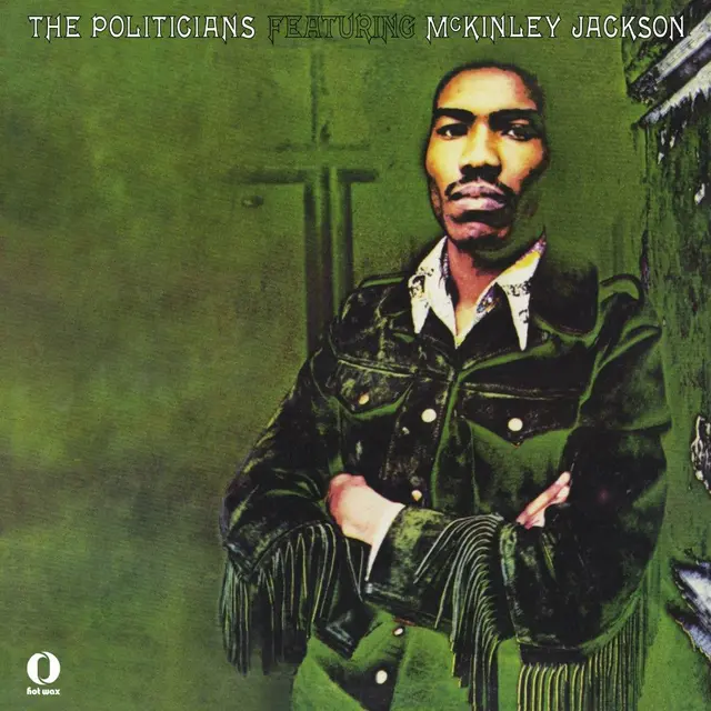 The Politicians Feat. Mckinley Jackson Politicians Feat. Mckinley Jackson (LP) 