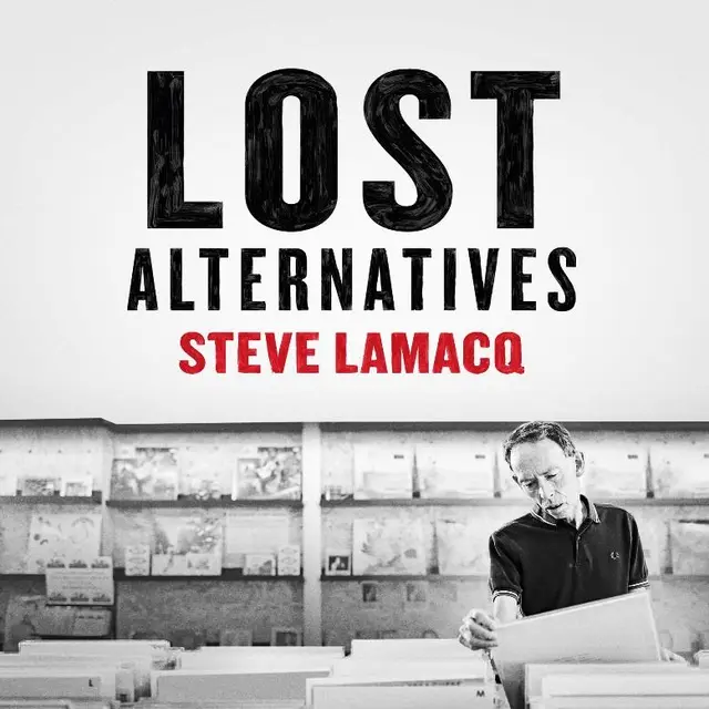 Diverse Artister Steve Lamacq: Lost Alternatives (2LP) 