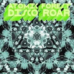 Atomic Forest Disco Roar (LP)
