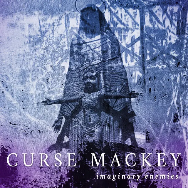 Curse Mackey Imaginary Enemies (LP) 