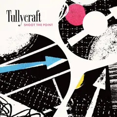 Tullycraft Shoot The Point (LP)