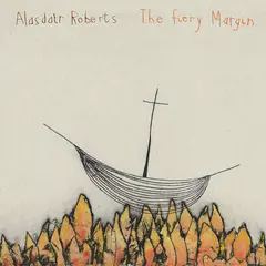Alasdair Roberts The Fiery Margin (LP)