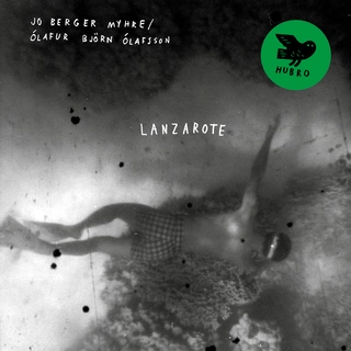 Jo Berger Myhre / Olafur Björn Olafsson Lanzarote (LP)