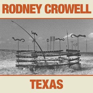 Rodney Crowell Texas (LP)