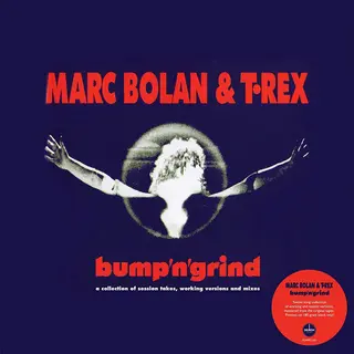 Marc Bolan &amp; T.Rex Bump ’N’ Grind (LP)