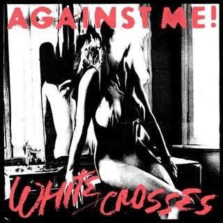 Against Me! White Crosses (LP)