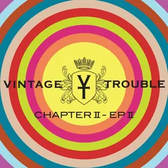 Vintage Trouble Chapter II - EP II (LP)