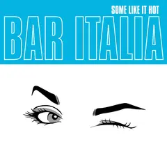 bar italia Some Like It Hot (LP)