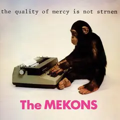 Mekons The Quality Of Mercy Is Not Strnen (LP)