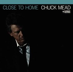 Chuck Mead Close To Home (LP)