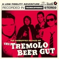 The Tremolo Beer Gut The Inebriated Sounds of (LP)