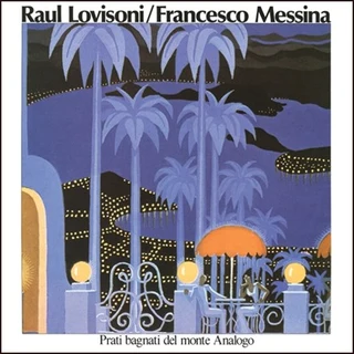 Raul Lovisoni / Francesco Messina Prati Bagnati Del Monte Analogo (LP) 