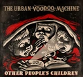 The Urban Voodoo Machine Other People's Children - SIGNERT (CD)