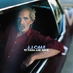 J.J. Cale To Tulsa And Back (2LP)