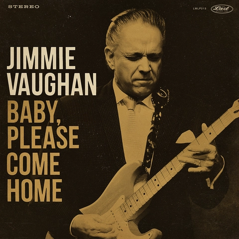 Jimmy Vaughan Baby, Please Come Home (LP) 