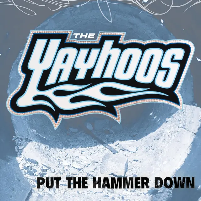 The Yayhoos Put The Hammer Down (LP) 