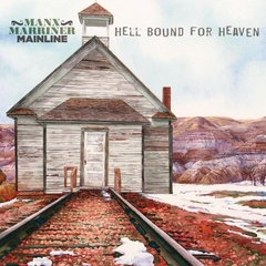 Harry Manx &amp; Steve Marriner-Mainline Hell Bound For Heaven (LP)