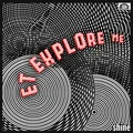 E.T. Explore Me Shine (LP)