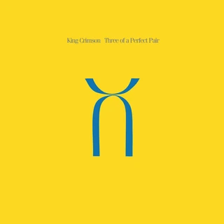 King Crimson Three Of A Perfect Pair (LP)