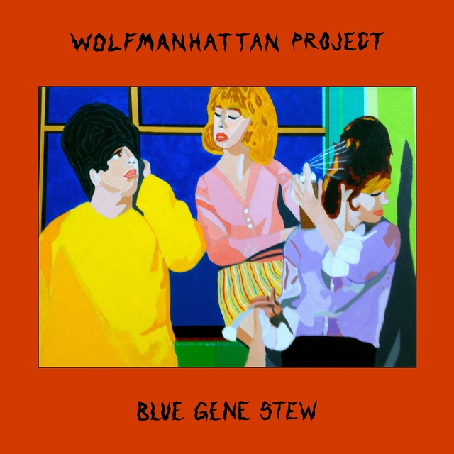 Wolfmanhattan Project Blue Gene Stew (LP) 
