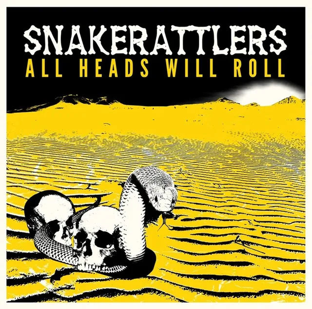 Snakerattlers All Heads Wil Roll (LP) 